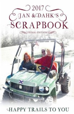 Jan & Dahk's Scrapbook 2017 - Knox, Jan; Knox, Dahk