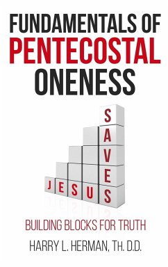 Fundamentals of Pentecostal Oneness - Herman, Harry L