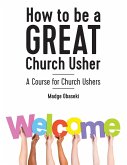 How to be a GREAT Church Usher