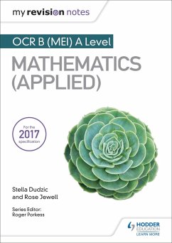 My Revision Notes: OCR B (MEI) A Level Mathematics (Applied) - Dudzic, Stella; Jewell, Rose