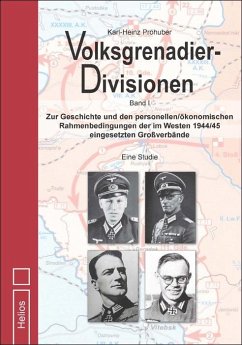 Volksgrenadier-Divisionen: Zur Geschichte und den personellen/ökonomischen Rahmenbedingungen der im Westen 1944/45 eingesetzten Großverbände ? Eine Studie ? Teil 1