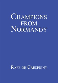 Champions from Normandy - de Crespigny, Rafe