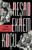 Türk Zaferleri - Ekrem Kocu, Resad