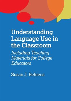Understanding Language Use in the Classroom - Behrens, Susan J.