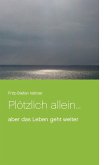 Plötzlich allein ... Plötzlich allein ...