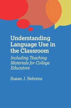 Understanding Language Use in the Classroom - Behrens, Susan J