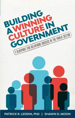 Building a Winning Culture in Government - Leddin, Patrick R; Moon, Shawn D