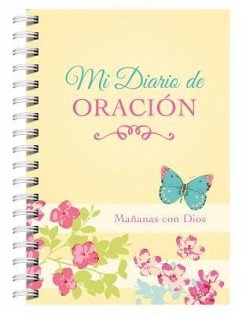 Mi Diario de Oración: Mañanas Con Dios - Compiled By Barbour Staff