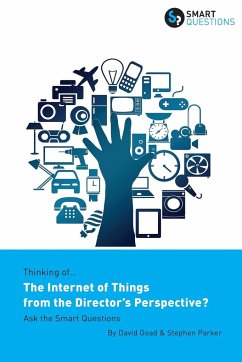 Thinking of... The Internet of Things from the Director's Perspective? Ask the Smart Questions - Parker, Stephen Jk; Goad, David