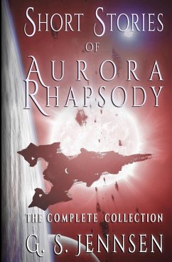 Short Stories of Aurora Rhapsody - Jennsen, G. S.