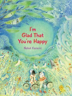 I'm Glad That You're Happy - Kazemi, Nahid