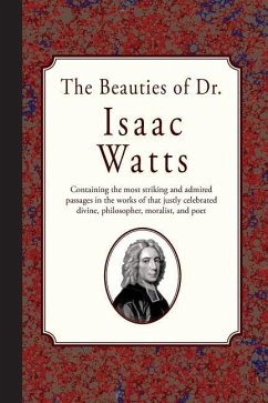 The Beauties of Dr. Isaac Watts - Watts, Isaac