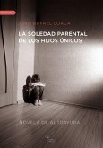 La soledad parental de los hijos únicos (eBook, ePUB)