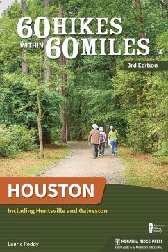 60 Hikes Within 60 Miles: Houston - Roddy, Laurie