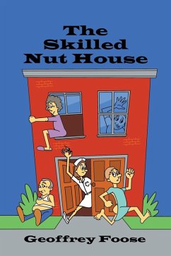 The Skilled Nut House - Foose, Geoffrey