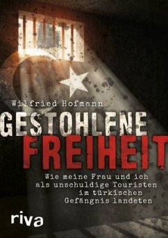 Gestohlene Freiheit - Hofmann, Wilfried