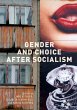 Gender and Choice after Socialism - Bild 1