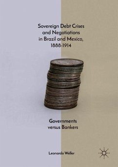 Sovereign Debt Crises and Negotiations in Brazil and Mexico, 1888-1914 - Weller, Leonardo