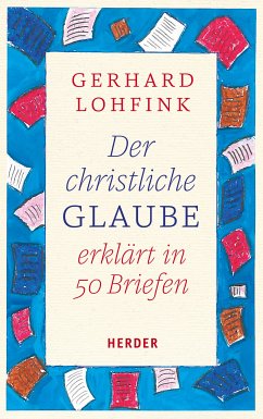 Der christliche Glaube erklärt in 50 Briefen (eBook, PDF) - Lohfink, Gerhard