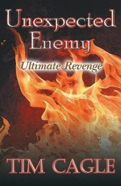 Unexpected Enemy: Ultimate Revenge - Cagle, Tim