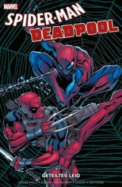 Spider-Man / Deadpool - Geteiltes Leid - Duggan, Gerry;Hastings, Christopher;Shinick, Kevin