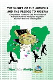 The Values Of The Anthems And The Pledge To Nigeria: Comparative Studies Of National Anthems And The Pledge To Nigeria