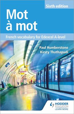 Mot a Mot Sixth Edition: French Vocabulary for Edexcel A-level - Humberstone, Paul; Thathapudi, Kirsty