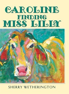 Caroline Finding Miss Lilly - Wetherington, Sherry