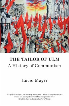 The Tailor of Ulm: A History of Communism - Magri, Lucio