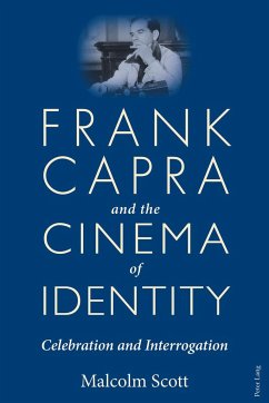 Frank Capra and the Cinema of Identity - Scott, Malcolm