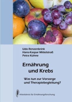 Ernährung und Krebs - Renzenbrink, Udo;Mittelstraß, Hans-Kaspar;Kühne, Petra