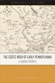 The Scots Irish of Early Pennsylvania: A Varied People