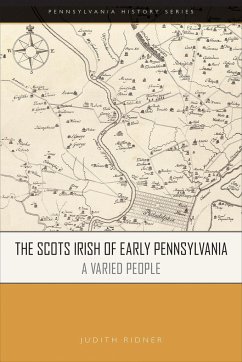 The Scots Irish of Early Pennsylvania: A Varied People - Ridner, Judith A.