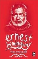 Tüm Öyküleri - Hemingway, Ernest