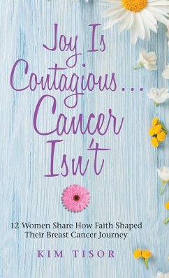 Joy Is Contagious... Cancer Isn't