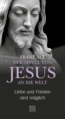 Der Appell von Jesus an die Welt - Alt, Franz