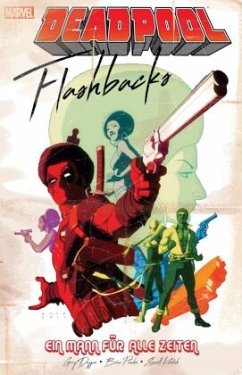 Deadpool: Flashbacks - ein Mann für alle Zeiten - Koblish, Scott;Duggan, Gerry