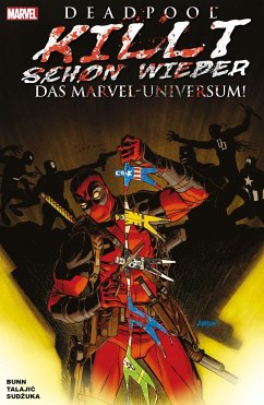 Deadpool killt schon wieder das Marvel-Universum - Bunn, Cullen;Talajic, Dalibor