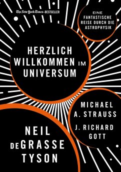 Herzlich willkommen im Universum - Tyson, Neil deGrasse;Strauss, Michael A.;Gott, J. Richard
