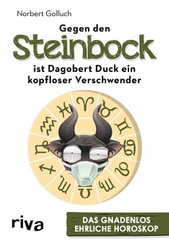 Gegen den Steinbock ist Dagobert Duck ein kopfloser Verschwender - Golluch, Norbert