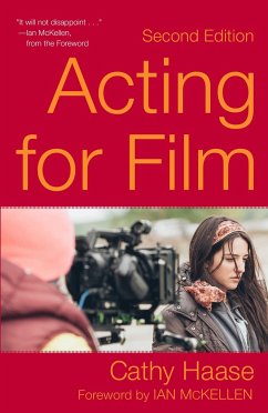 Acting for Film (Second Edition) - Haase, Cathy