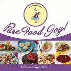 Pure Food Joy!: Volume 1