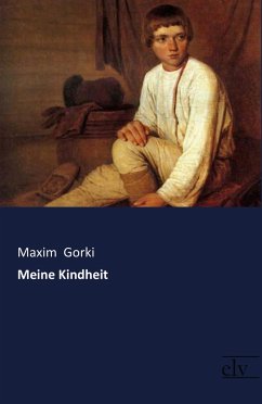 Meine Kindheit - Gorki, Maxim