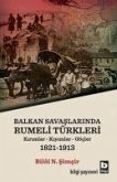Balkan Savaslarinda Rumeli Türkleri