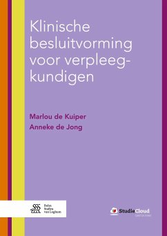 Klinische besluitvorming voor verpleegkundigen - de Kuiper, Marlou;de Jong, Anneke