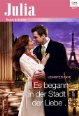 Es begann in der Stadt der Liebe … (eBook, ePUB)