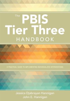 The PBIS Tier Three Handbook - Hannigan, Jessica Djabrayan; Hannigan, John E.