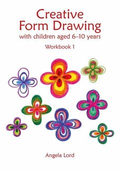 Creative Form Drawing with Children Aged 6-10 - Lord, Angela