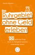 Das Ruhrgebiet ohne Geld erleben - Bild 1