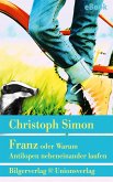 Franz oder Warum Antilopen nebeneinander laufen (eBook, ePUB)